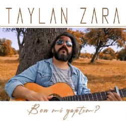 Taylan Zara&nbsp;Ben Mi Yaptım