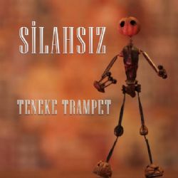 Teneke Trampet&nbsp;Silahsız