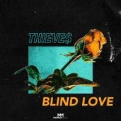 Thieves&nbsp;Blind Love