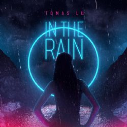 Thomas Lu&nbsp;In The Rain