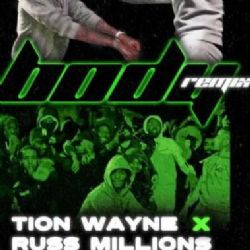 Tion Wayne&nbsp;Body