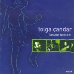 Tolga Çandar&nbsp;Türküleri Egenin 3
