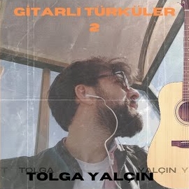 Tolga Yalçın&nbsp;Gitarlı Türküler 2