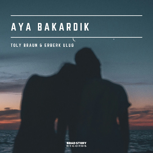 Toly Braun&nbsp;Aya Bakardık