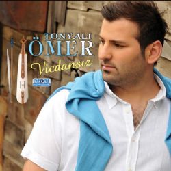 Tonyalı Ömer&nbsp;Vicdansız