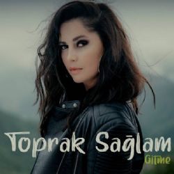 Toprak Sağlam&nbsp;Gitme