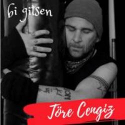 Töre Cengiz&nbsp;Bi Gitsen