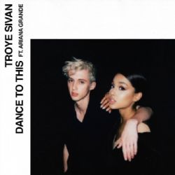 Troye Sivan&nbsp;Dance To This