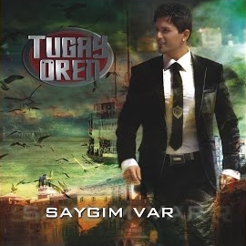 Tugay Ören&nbsp;Saygım Var