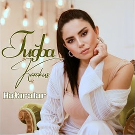 Tuğba Karakuş&nbsp;Hatıralar