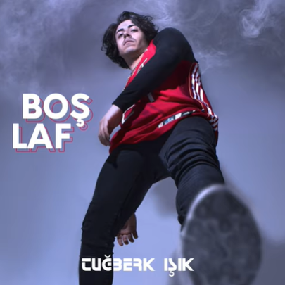 Tuğberk Işık&nbsp;Boş Laf