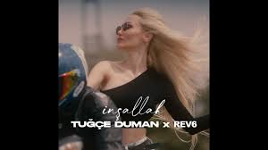 Tuğçe Duman&nbsp;İnşallah