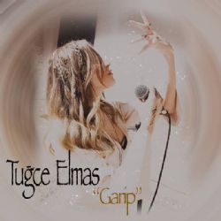 Tuğçe Elmas&nbsp;Garip