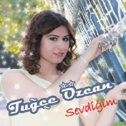 Tuğçe Özcan&nbsp;Sevdiğim