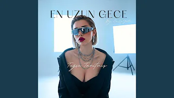 Tuğçe Tanıtmış&nbsp;En Uzun Gece