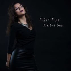 Tuğçe Tapçı&nbsp;Kalbi Sızı