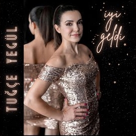 Tuğçe Yegül&nbsp;İyi Geldi