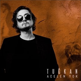 Tuğkan&nbsp;Acelen Yok