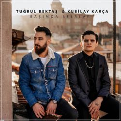 Tuğrul Bektaş&nbsp;Başımda Belalar