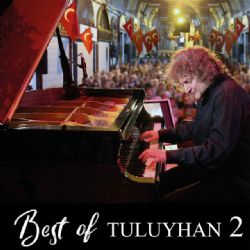 Tuluyhan Uğurlu&nbsp;Best Of Tuluyhan 2