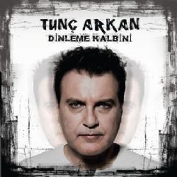 Tunç Arkan&nbsp;Dinleme Kalbini