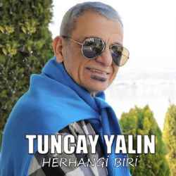 Tuncay Yalın&nbsp;Herhangi Biri