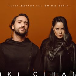 Turaç Berkay&nbsp;İki Cihan