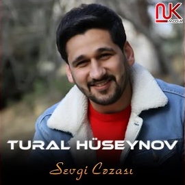 Tural Hüseynov&nbsp;Sevgi Cezası
