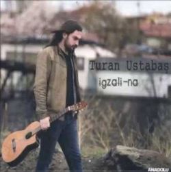 Turan Ustabaş&nbsp;Arayanlar Var Beni