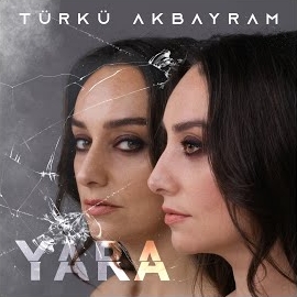Türkü Akbayram&nbsp;Yara
