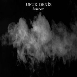 Ufuk Deniz&nbsp;İzin Ver