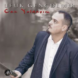 Ufuk Gençdemir&nbsp;Can Yoldaşım