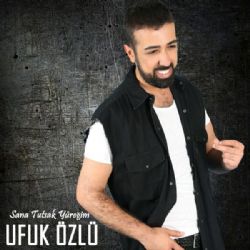 Ufuk Özlü&nbsp;Sana Tutsak Yüreğim