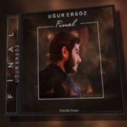 Uğur Ersöz&nbsp;Final