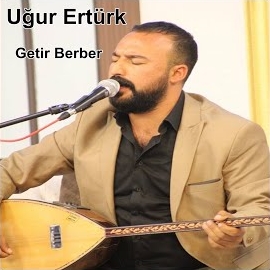 Uğur Ertürk&nbsp;Getir Berber