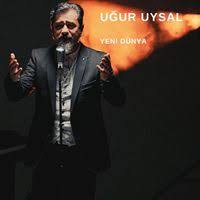 Uğur Uysal&nbsp;Yeni Dünya