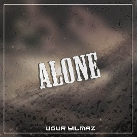 Uğur Yılmaz&nbsp;Alone