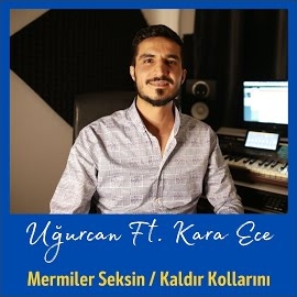 Uğurcan&nbsp;Mermiler Seksin, Kaldır Kollarını
