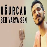 Uğurcan&nbsp;Sen Varya Sen