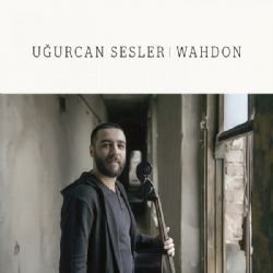 Uğurcan Sesler&nbsp;Wahdon