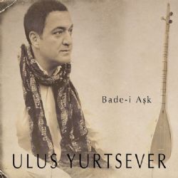 Ulus Yurtsever&nbsp;Badei Aşk
