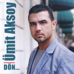 Ümit Aksoy&nbsp;Dön