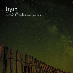 Ümit Önder&nbsp;İsyan