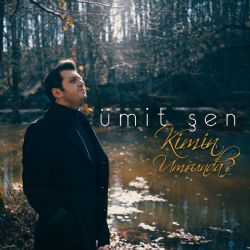 Ümit Şen&nbsp;Kimin Umrunda