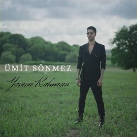 Ümit Sönmez&nbsp;Yanına Kalmasın