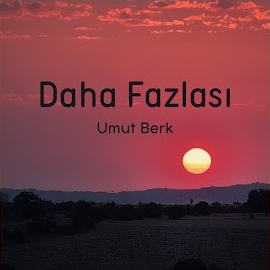 Umut Berk&nbsp;Daha Fazlası
