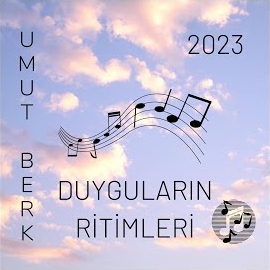 Umut Berk&nbsp;Duyguların Ritimleri