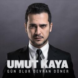 Umut Kaya&nbsp;Gün Olur Devran Döner
