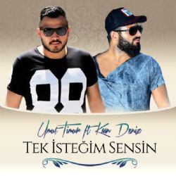 Umut Timur&nbsp;Tek İsteğim Sensin