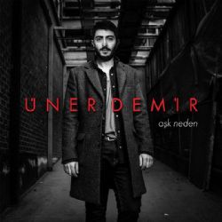Üner Demir&nbsp;Aşk Neden